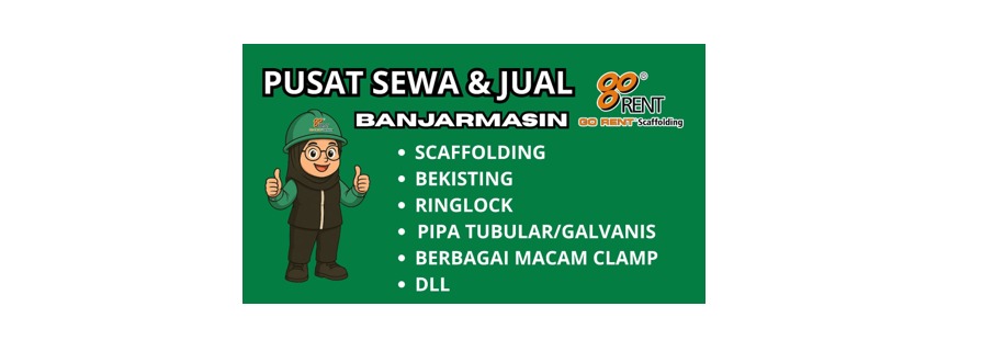 Sewa & Jual Scaffolding Kalimantan Solusi Aman untuk Proyek Anda